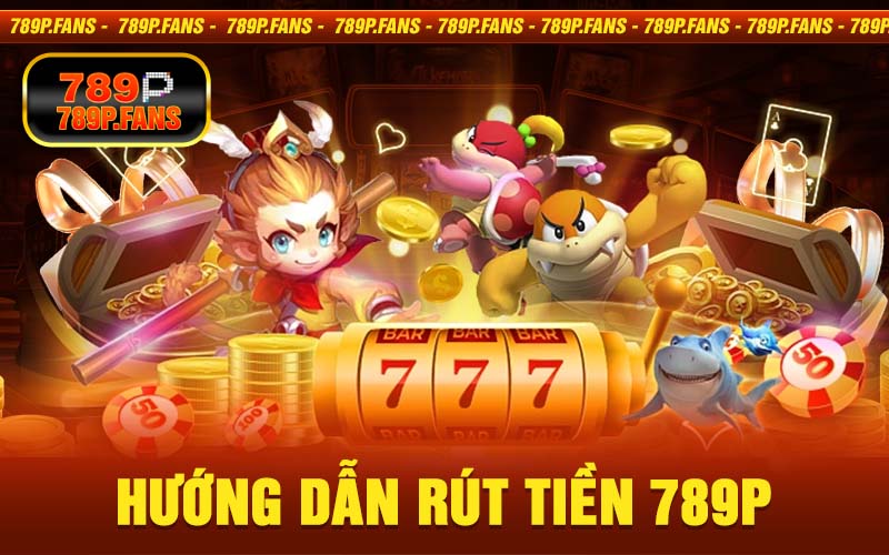 Rút Tiền 789P